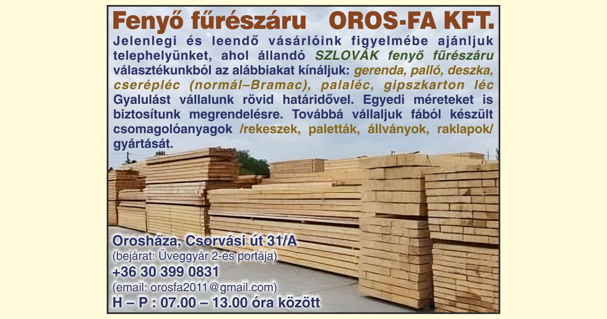Fenyő fűrészáru Oros-Fa Kft Orosháza