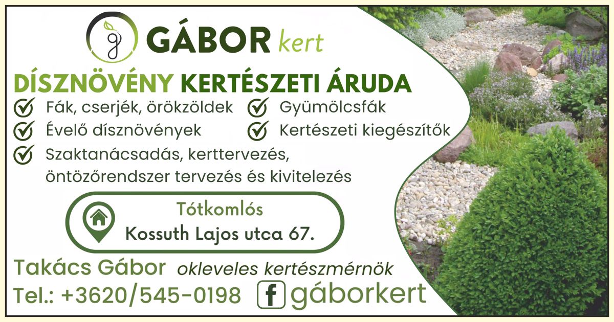 Gábor Kert Dísznövény Kertészeti Áruda Tótkomlós