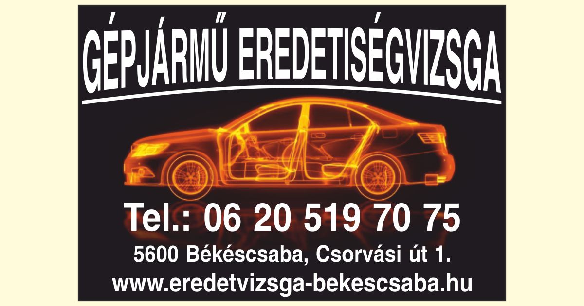 Gépjármű eredetiségvizsga Békéscsaba eredetvizsga